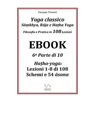 cover image of Yoga classico--Sāṃkhya, Rāja e Haṭha Yoga--Filosofia e Pratica in 108 Lezioni